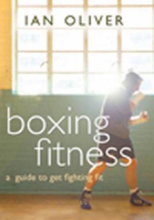 Boxing Fitness by Ian Oliver