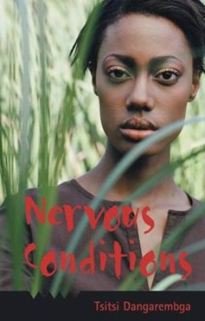 Nervous Conditions by Tsitsi Dangarembga