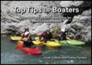 Top Tips for Boaters: Over 300 Top Tips and Handy Hints for Canoeists and Kayakers by Loel Collins