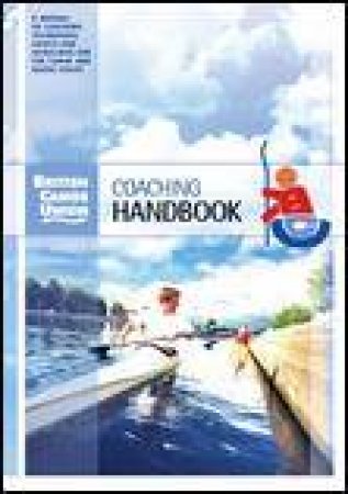 British Canoe Union Coaching Handbook by Various