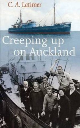 Creeping Up on Auckland by Courtenay Latimer