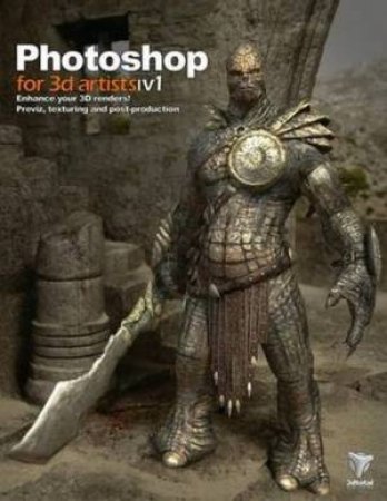 Photoshop for 3D Artists Volume 1 by Andrzej Sykut 