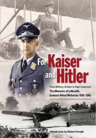 For Kaiser and Hitler by MAHNCKE JOCHEN