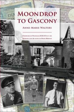 Moondrop to Gascony by Anne Marie Walters