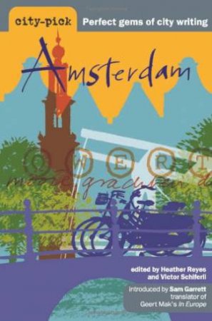 Amsterdam City-Pick by Heather Reyes & Victor Schiferli