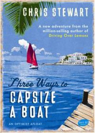 Three Ways to Capsize a Boat by Chris Stewart