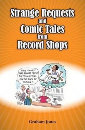 Strange Requests & Comic Tales from Record Shops by Jane McGregor