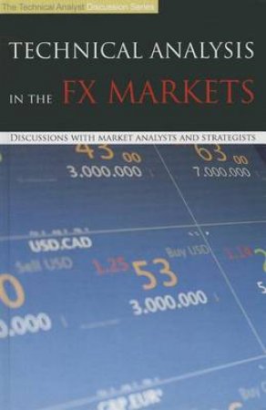 Technical Analysis in the FX Markets H/C by Technical Analyst The