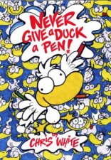 Never Give a Duck a Pen