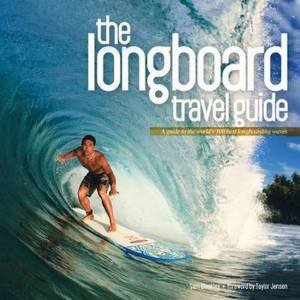 Longboard Travel Guide by Sam Bleakley