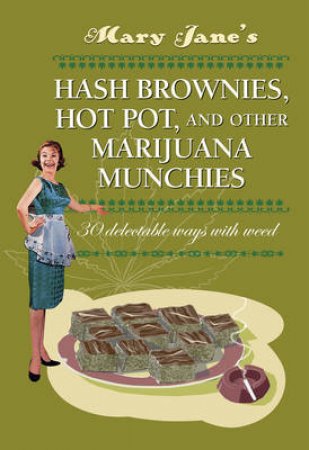 Mary Jane's Hash Brownies: Hot Pot by Dr Hash 