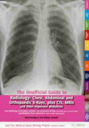 Unofficial Guide to Radiology by Mark Rodrigues & Zeshan Qureshi