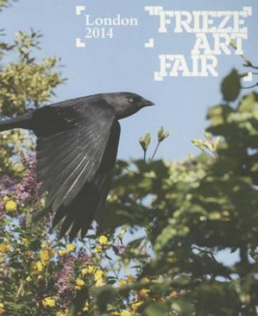 Frieze Art Fair London 2014 by Tamsin Perrett