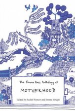 The Emma Press Anthology of Motherhood