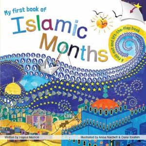 My First Book of Islamic Months: A fold-out, lift-the-flap book by HAJERA MEMON