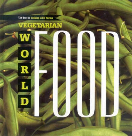 Vegetarian World Food by Kurma Dasa