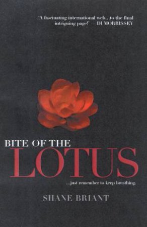 Bite Of The Lotus by Shane Briant