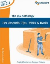 CSS Anthology 101 Essential Tips Tricks  Hacks