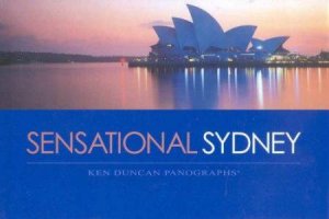 Sensational Sydney by Ken Duncan