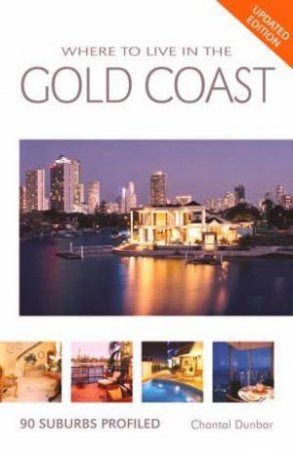 Where To Live In The Gold Coast by Chantal Dunbar