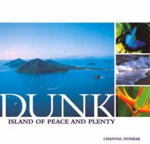 Dunk: Island Of Peace And Plenty by Chantal Dunbar