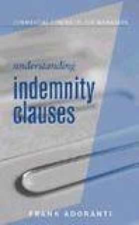 Understanding Indemnity Clauses by Frank Adoranti