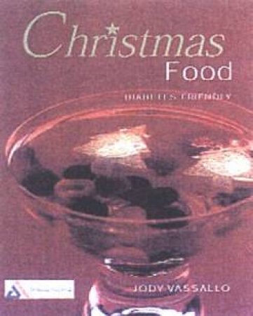 Christmas Food: Diabetes Friendly by Jody Vassallo