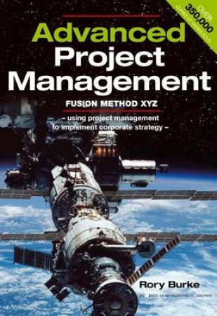 Advanced Project Management-Fusion Method XYZ by Rory Burke