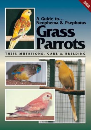 Neophema and Psephotus Grass Parrots by Toby Martin