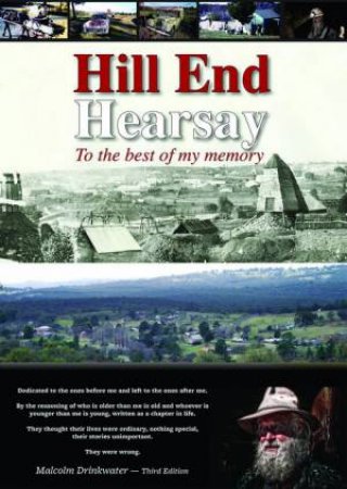 Hill End Hearsay by Malcolm Drinkwater