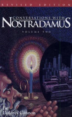 Conversations With Nostradamus by Dolores Cannon