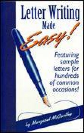 Letter Writing Made Easy!: Featuring Sample Letters for Hundreds of Common Occasions! by Margaret McCarthy