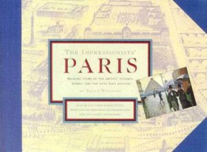 The Impressionists' Paris: Walking Tours by Ellen Williams