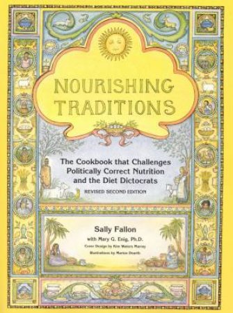 Nourishing Traditions by Sally Fallon & Mary G. Enig & Pat Connolly