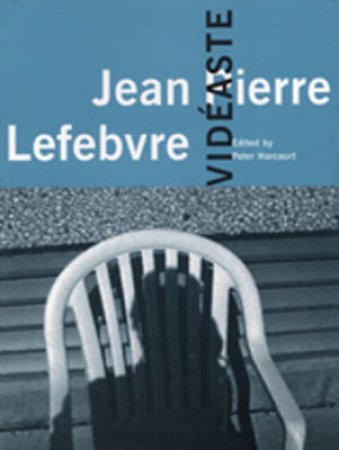 Jean Pierre Lefebvre by Peter Harcourt