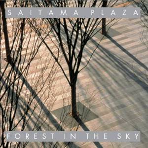 Forest in the Sky: Saitama Plaza by GILLETTE JANE BROWN