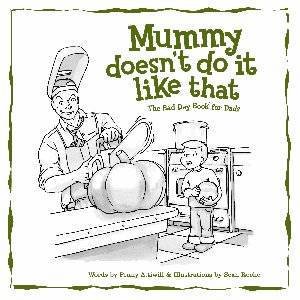 Mummy Doesn't Do It Like That by Penny Attiwill