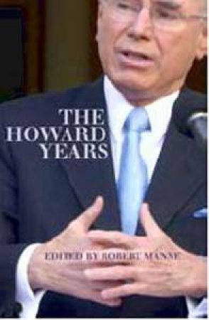 The Howard Years by Robert Manne