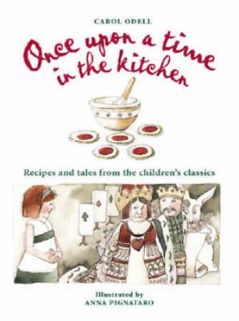 Once Upon a Time in the Kitchen by Carol Odell