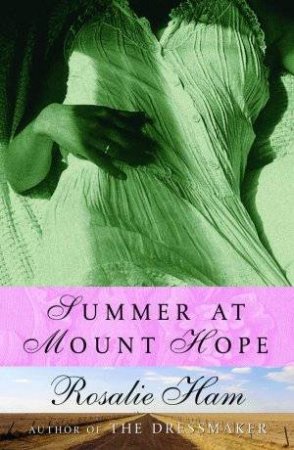 Summer At Mount Hope by Rosalie Ham