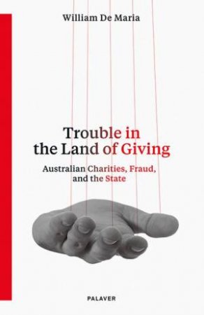 Trouble In The Land Of Giving by William De Maria