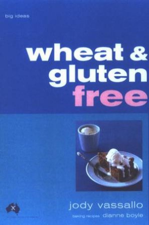 Wheat & Gluten Free by Jody Vassallo