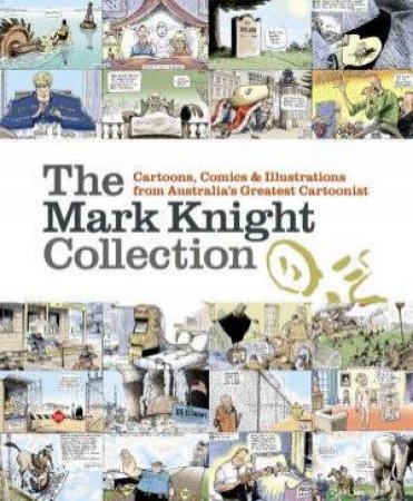 The Mark Knight Collection by Mark Knight