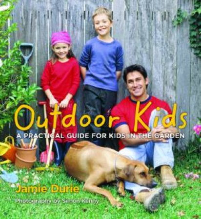 Outdoor Kids by Jamie Durie