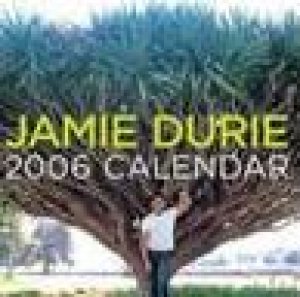 Jamie Durie Calendar 2006 by Jamie Durie