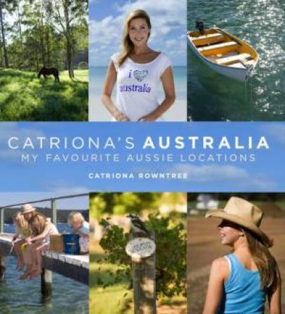 Catriona's Australia by Catriona Rowntree