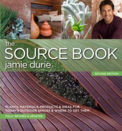 The Source Book, 2nd Ed by Jamie Durie