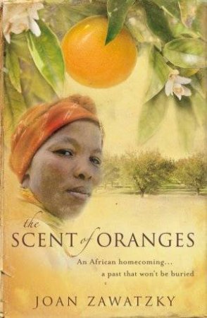 The Scent Of Oranges by Joan Zawatzky