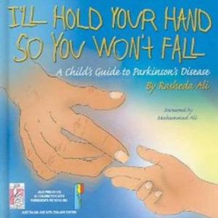 I'll Hold Your Hand So You Won't Fall by Rasheda Ali