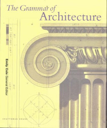 Grammar of Architecture by Cole & Emily Ed